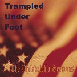 Trampled Under Foot : The Philadelphia Sessions Trampled Under Foot : The Philadelphia Sessions